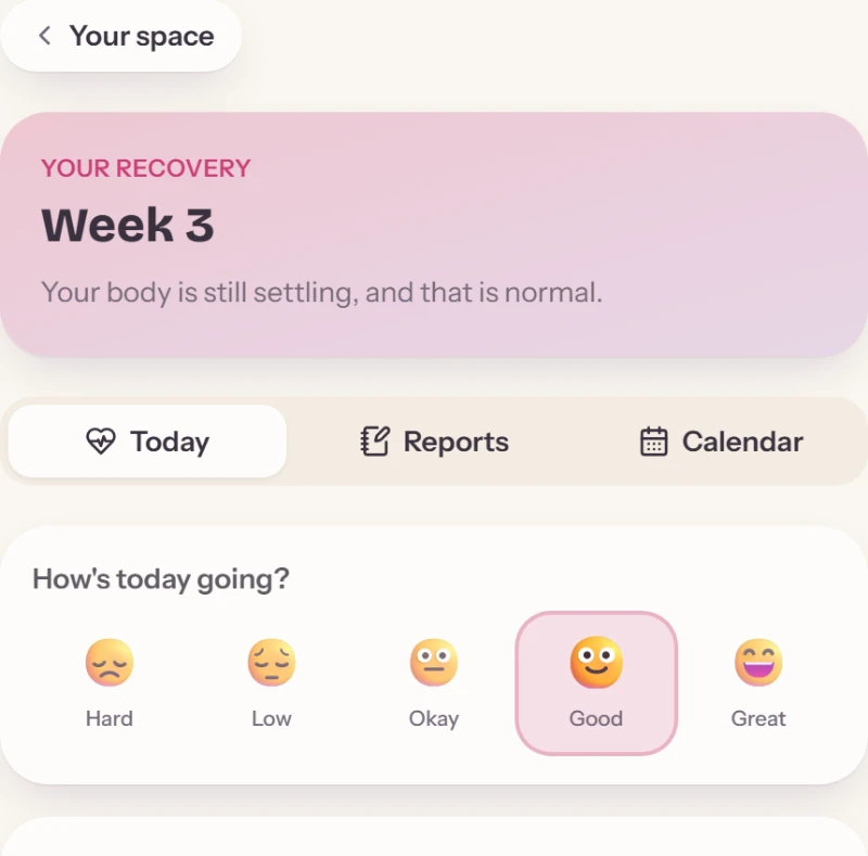 The recovery check-in: Week 3, “Your body is still settling, and that is normal”, and a row of faces for how today is going with Good selected.